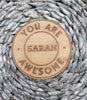 Wooden Petsonalised name - You are Aweaome coastwr, lovers Gift  thinking of you, coaster, Coaster token encouragement gift