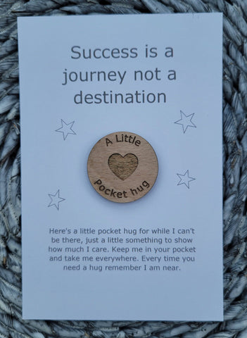 Wooden Pocket hug token love gift Success is a journey- Inspiration, thinking of you, Pick Me Up Gift, Motivation, Graduation, Friendship