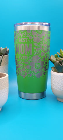 Best Mom Ever Laser Engraved Custom Seamless 20oz Double Wall Insulated Tumbler Travel mug, Gift for mom
