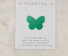 Butterfly Pocket hug token love gift thinking of you  little pocket hug, pick me up pocket hug token Acrylic - 35 colours