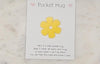 Daisy Pocket hug token love gift thinking of you  little pocket hug, pick me up pocket hug token Acrylic - 35 colours