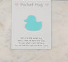 Duck Pocket hug token love gift thinking of you  little pocket hug, pick me up pocket hug token Acrylic - 35 colours