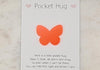 Butterfly Pocket hug token love gift thinking of you  little pocket hug, pick me up pocket hug token Acrylic - 35 colours