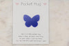 Butterfly Pocket hug token love gift thinking of you  little pocket hug, pick me up pocket hug token Acrylic - 35 colours