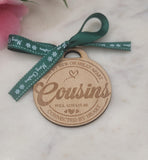 Cousin Homemade Wooden Christmas Bauble  Personalized Ornament, Rustic Holiday Tree Decoration, Engraved Gift, Eco Friendly Xmas Decor