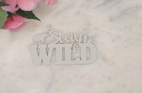 Stay Wild African Safari Plaque  Kids Bedroom Wall or Door Hanger, Nursery Decor, Custom Acrylic or Wood Sign